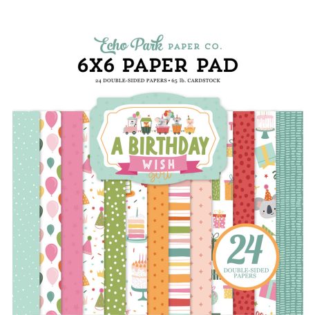 Echo Park Papírkészlet 6" (15 cm) -  Paper Pack - A Birthday Wish Girl (24 lap)