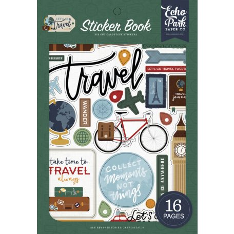 Echo Park Matrica készlet  - Sticker Book - Let's Go Travel (16 ív)