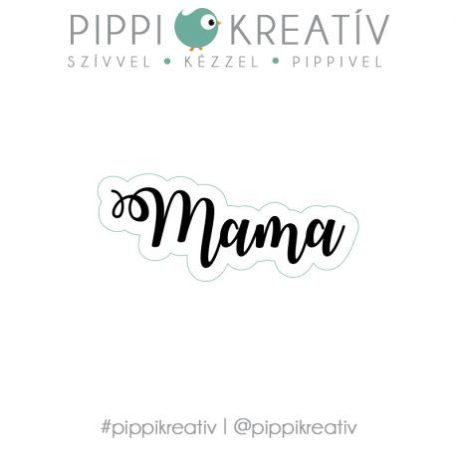 Gumibélyegző - Mama - PIPPI Rubber stamp (1 db)