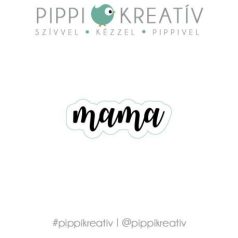 Gumibélyegző - mama - PIPPI Rubber stamp (1 db)