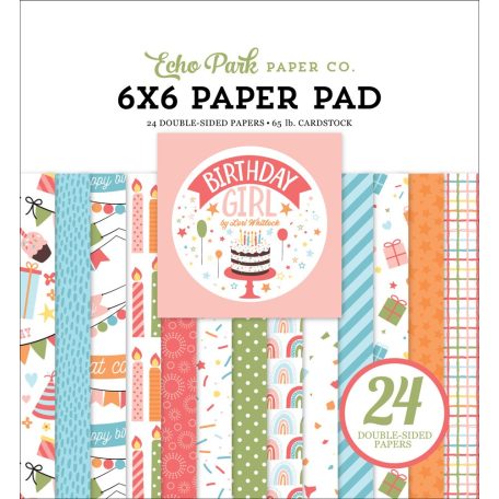 Papírkészlet 6" (15 cm), Birthday Girl / Echo Park Paper Pack (24 lap)